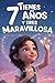 ¡Tienes 7 Años y Eres Maravillosa! Historias Inspiradoras para Niñas: Un libro mágico con 15 cuentos para ganar confianza en ti misma y descubrir tu ... y tu potencial escondido (Spanish Edition)