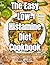 The Easy Low-Histamine Diet Cookbook: 150+ Quick Recipes and a 4-Week Meal Plan to Support Gut Health, Manage Inflammation, and Simplify Your Healing Journey
