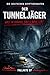 Der Tunneljäger: Was im Dunkel der U-Bahn lebt (Die Deutschen Kryptidenakten - Dunkle Fälle aus Deutschlands Wäldern, Bergen und Mooren 7) (German Edition)