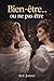 Bien-être… ou ne pas être (French Edition)