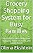 Grocery Shopping System for Busy Families: A Practical Guide to Stress‑Free Shopping, Fewer Decisions, and Calmer Weeks
