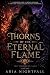Thorns of the Eternal Flame...