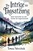 Die Intrige der Tagsatzung: Sieben Geschichten aus dem Schatten der Eidgenossenschaft (German Edition)