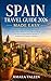 Spain Travel Guide 2026 Mad...
