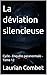 La Déviation silencieuse: Cycle - Enquête paranormale - Tome 11 (French Edition)