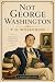 Not George Washington