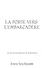 La porte vers l'embarcadère: la loi intrinsèque de la trajectoire (French Edition)