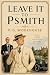 Leave It to Psmith by P.G. Wodehouse Leave It to Psmith by P.G. Wodehouse