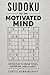 Sudoku for the Motivated Mind