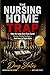 The Nursing Home Trap: How the Long-Term Care Cartel Drains Family Savings — And How to Fight Back (The 2 AM Solution Series)