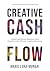 Creative Cash Flow: Mastering Money, Business and Growth in the African Creative Economy