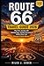 Route 66 Travel Guide 2026: Plan Your Journey with Detailed Maps, Real Stops, Flexible Itineraries & Hidden Experiences from Chicago to Santa Monica