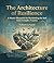 The Architecture of Resilience: A Master Blueprint for Reclaiming the Self from Complex Trauma (The Vibrational Healing Mastery Series: Rewiring Your Mind, Body, and Biological Energy)