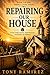 Repairing Our House: Faith, Forgiveness, Restoration, together we Rebuild (Temple Living Series)