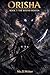 ORISHA BOOK 7: The Bound Heavens (The Orisha Saga)