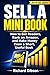 SELL A MINI BOOK: How to Get Readers, Rank on Amazon, and Make Money From a Short, Useful Book (The Mini Book Method Series)