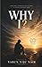 Why I?: A Novella
