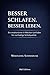 Besser schlafen – besser leben: Ein strukturierter 30-Tage-Leitfaden für nachhaltige Schlafqualität (German Edition)