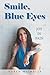 Smile, Blue Eyes: Joy in Pain