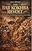 The Bar Kokhba Revolt: The Untold Story of Jewish Resistance, Roman Power, and the Fall of Judea