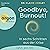 Goodbye, Burnout!: In sechs Schritten aus der Krise