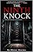 The Ninth Knock: Every Night at Midnight, Something Knocks Nine Times (Whispers in the Dark Collection)