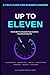 Up To Eleven: How to Dial In Every Part of Your Business for Peak Performance