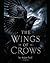 THE WINGS OF CROWS: Volume I
