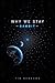 WHY WE STAY - GAMBIT (The Prime Signal Series Book 10)