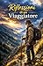 Riflessioni di un viaggiatore: Versione non illustrata (Italian Edition)