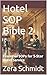 Hotel SOP Bible 2: Essential SOPs for 5-Star Hotel Service (Guide to Everything Hospitality & Tourism)