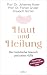 Haut und Heilung: Der holis...