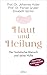 Haut und Heilung: Der holistische Mensch und seine Hülle (German Edition)
