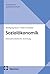 Sozialökonomik: Eine kulturalistische Verortung (Studienkurs Sozialwirtschaft) (German Edition)
