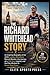 The Richard Whitehead Story: An Inspiring Biography of the 2026 London Marathon Record-Breaker, the Journey of a 100-Race Legend, and the Elite Mindset to Never Slow Down