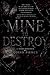 Mine To Destroy: A dark rom...