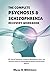 THE COMPLETE PSYCHOSIS & SCHIZOPHRENIA RECOVERY WORKBOOK: CBT-Based Techniques, Symptom Management Tools, and Recovery Plans for Lasting Mental Health and Emotional Balance