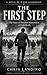 The First Step: The Story of Theodore Roosevelt Jr. at Utah Beach