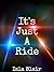 It's Just a Ride