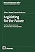 Legislating for the Future: The Pan-African Model Law for Sustainable Soil Management (Schriftenreihe Recht und Verfassung in Afrika – Law and Constitution in Africa Book 50)