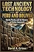 Lost Ancient Technology of Peru and Bolivia: Machu Picchu and the Secrets Behind Perfect Stonework