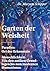 Garten der Weisheit: Paradies: Ort der Erkenntnis - Menschlichkeit: Von den antiken Grundlagen bis zum modernen Humanismus (German Edition)