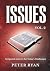 ISSUES by Peter Edward Ryan III