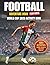 Football Adventure Book for Kids: World Cup 2026 Activity Book for Kids Ages 8–12: Facts, Quizzes, Country Profiles, Coloring Pages, Word Search & Match Reports — 48 Teams, USA, Canada & Mexico