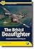 Bristol Beaufighter: A Complete Guide to Bristol's Hard-Hitting Twin