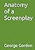 Anatomy of a Screenplay