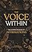 The Voice Within: The Complete Book of Affirmations for Self-Worth, Confidence, Healing, Discipline, Love and Personal Growth