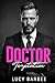 Doctor Temptation: A Forbidden Best Friend's Brother Romance (Doctor Heart Series)