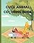 Cute Animal Coloring Book for Kids: Fun and Easy Animal Designs with Big, Simple Pages for Toddlers and Kids Ages 3–8