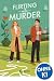 Flirting With Murder: Wo die Leiche hinfällt (Hearts & Crime #1)